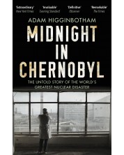 Midnight in Chernobyl The Untold Story of the World`s Greatest Nuclear Disaster